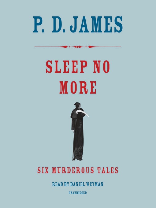 Title details for Sleep No More by P. D. James - Available